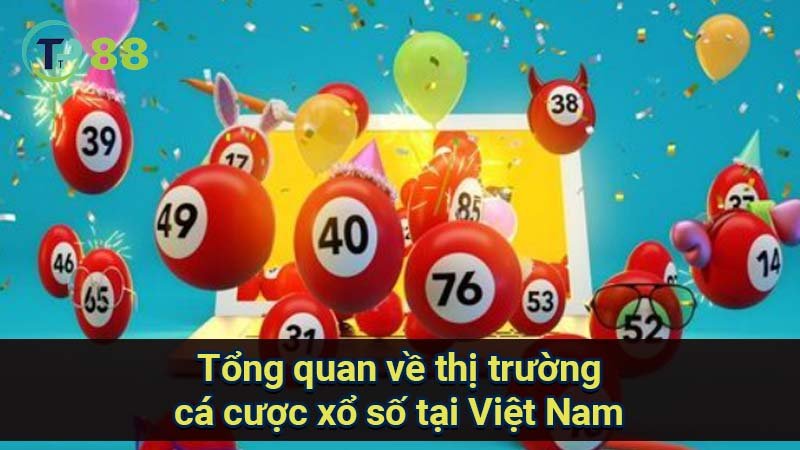 tong-quan-ve-thi-truong-ca-cuoc-xo-so-tai-viet-nam